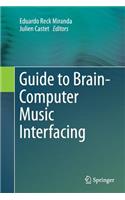 Guide to Brain-Computer Music Interfacing