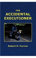Accidental Executioner