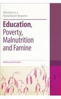 Education, Poverty, Malnutrition and Famine