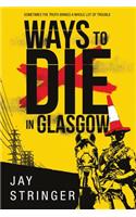 Ways to Die in Glasgow