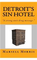 Detroit's Sin Hotel