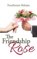 The Friendship Rose: (English)