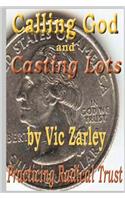 Calling God and Casting Lots