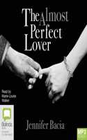 The Almost Perfect Lover: (reissue of A Moment in Time)