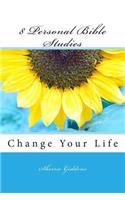 8 Personal Bible Studies: Change Your Life