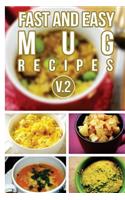 Fast And Easy Mug Recipes V. 2