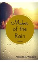 Maker of the Rain Volume 2