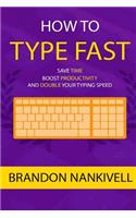 How to Type Fast