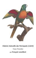 Histoire Naturelle des Perroquets (1805)