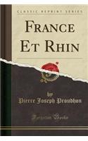 France Et Rhin (Classic Reprint)