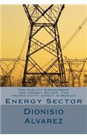 The quality management and energy sector. The productivity impact in Mexico