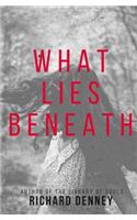What Lies Beneath