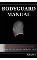 Bodyguard Manual: For Executive Protection Officers