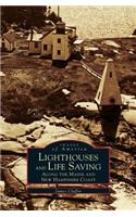 Lighthouses and Life Saving Along the Maine and New Hampshire Coast: (English)