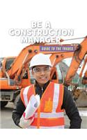 Be a Construction Manager