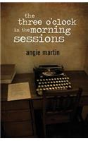 The three o'clock in the morning sessions: (English)