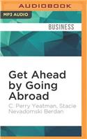 Get Ahead by Going Abroad