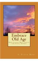 Embrace Old Age