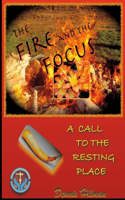 Fire and the Focus