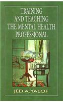 Training and Teaching the Mental Health Professional