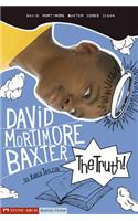 The Truth!: David Mortimore Baxter Comes Clean: David Mortimore Baxter Comes Clean