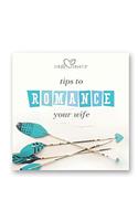 Tips to Romance Your Wife