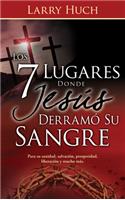 Los 7 Lugares Donde Jesús Derramó Su Sangre