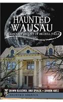 Haunted Wausau