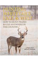 Hunting Whitetails East & West