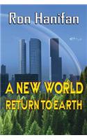 A New World: Return to Earth