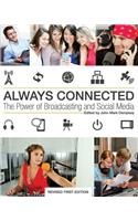 Always Connected: The Power of Broadcasting and Social Media