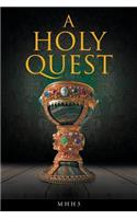 A Holy Quest