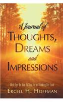 A Journal of Thoughts, Dreams and Impressions