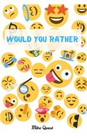 Would You Rather?: Funny Challenging and Silly Questions for Long Car Rides ( Travel Games For Entire Family. Perfect Joke Books & Fun 4 Everyone!