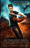 Der Prinz kehrt zurück: (1 Der Drachenhüter)