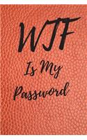 WTF Is My Password: Internet Password Logbook, Journal & Notebook, Log Book For Disorganized People, password organizer