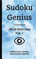 Sudoku Genius Mind Exercises Volume 1: Buffalo Creek, Colorado State of Mind Collection