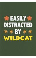 Easily Distracted By Wildcat