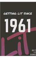 Getting Lit since 1961 Notebook Birthday Gift: Lined Notebook / Journal Gift, 120 Pages, 6x9, Soft Cover, Matte Finish