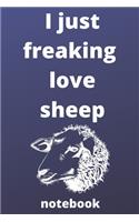 I Just Freaking Love sheep notebook