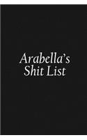 Arabella's Shit List