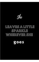 She leaves a little sparkle wherever she goes: / School Composition Writing Book / 6" x 9" / 120 pgs. / College Ruled / Paperback Lined ... / Memo Note Taking / Paperback -