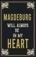 Magdeburg Will Always Be In My Heart: Lined Writing Notebook Journal For people from Magdeburg, 120 Pages, (6x9), Simple Freen Flower With Black Text ... Women, School Teacher, mom, wife