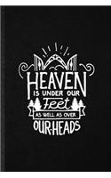 Heaven Is Under Our Feet as Well as Over Our Heads