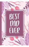 Best dad ever: Dad Journal - blank lined journal for Daily Notes or Diary Writing - Notebook gift for your Dad