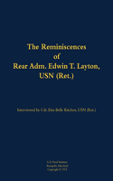 The Reminiscences of Rear Adm. Edwin T. Layton, USN (Ret.), vol 1: 1903-1984