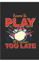 Learn To Play It's Never Too Late