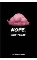 Nope Not Today My Yearly Planner: Nope Not Today Blobfish Daily Weekly Monthly Academic Planner & Organizer To Do's And Goals Calendar Class Shedule For Student