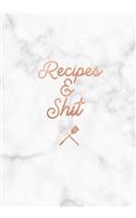 Recipes & Shit: Funny Blank Recipe Book, Custom Cookbook for your best Secret family Recipes and Shit! - White Grey Marble (100 pages)