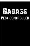 Badass Pest Controller: Blank Lined Journal (Diary, Notebook)